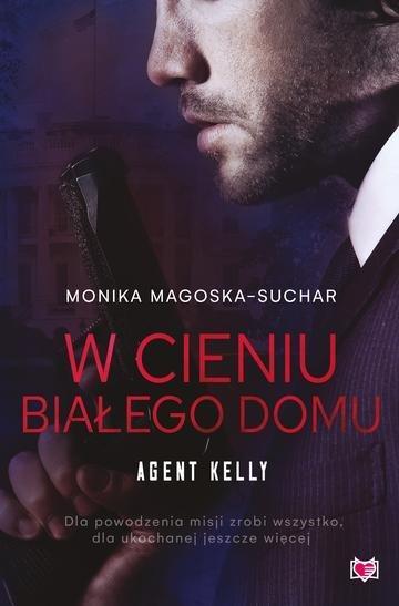 Okładka: W cieniu Białego Domu. Agent Kelly. Tom 2 wyd. 2026