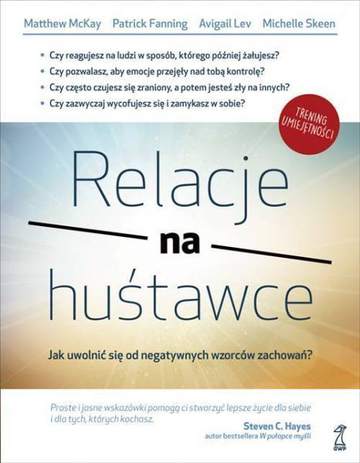 Relacje na huśtawce. Jak uwolnić się od negatywnych wzorców zachowań? wyd. 2
