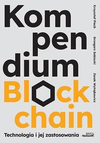 Kompendium blockchain. Technologia i jej zastosowania