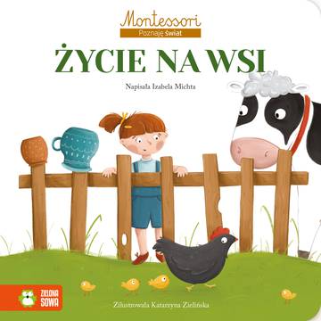 Życie na wsi. Montessori. Poznaję świat
