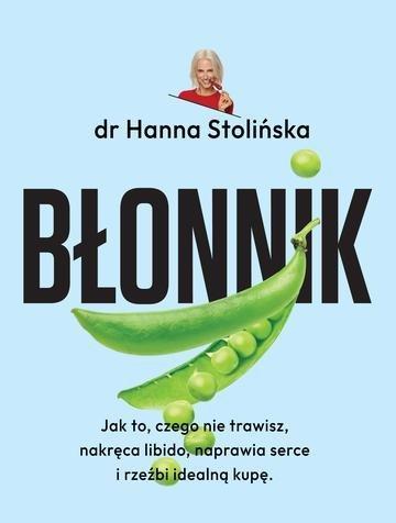 Okładka: Błonnik. Jak to, czego nie trawisz, nakręca libido, naprawia serce i rzeźbi idealną kupę