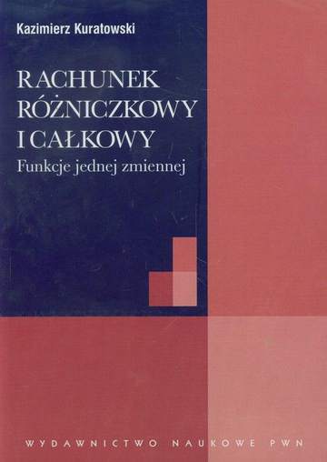 Rachunek różniczkowy i całkowy  funkcje jednej zmiennej