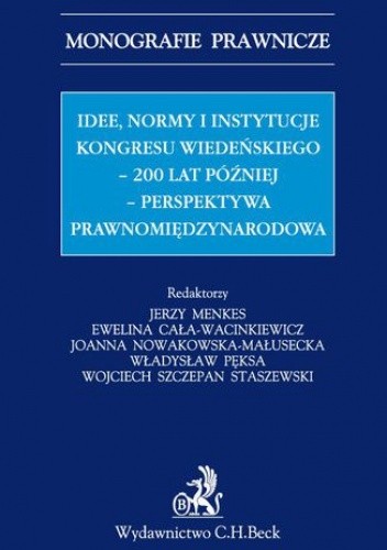 Idee normy i instytucje Kongresu Wiedeńskiego - 200 lat później - perspektywa międzynarodowa
