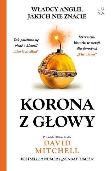 Okładka: Korona z głowy. Władcy Anglii, jakich nie znacie