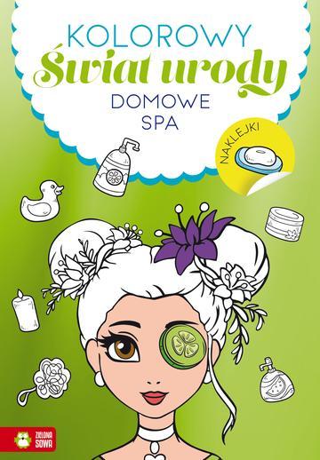 Domowe SPA. Kolorowy świat urody