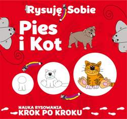 Pies i kot rysuję sobie