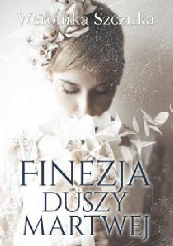 Finezja duszy martwej