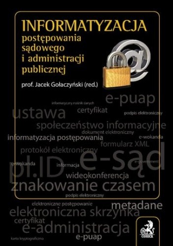 Informatyzacja postępowania sądowego i administracji publicznej