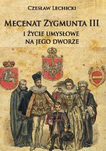 Mecenat Zygmunta III i życie umysłowe na jego dworze