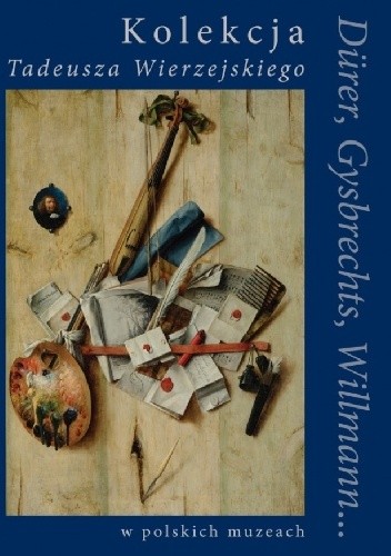 Kolekcja Tadeusza Wierzejskiego w polskich muzeach