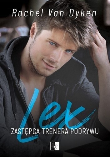 Lex. Zastępca trenera podrywu