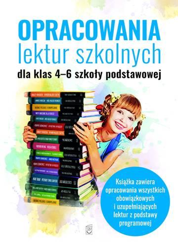 Opracowania lektur szkolnych dla klas 4-6 szkoły podstawowej