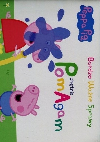 Peppa Pig. Bardzo ważne sprawy. Chętnie pomagam