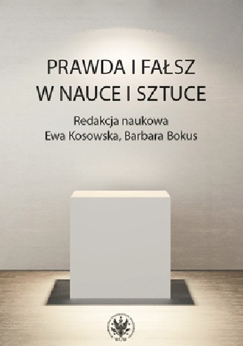 Prawda i fałsz w nauce i sztuce