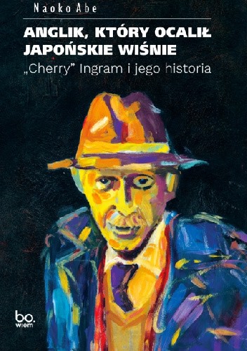 Anglik, który ocalił japońskie wiśnie