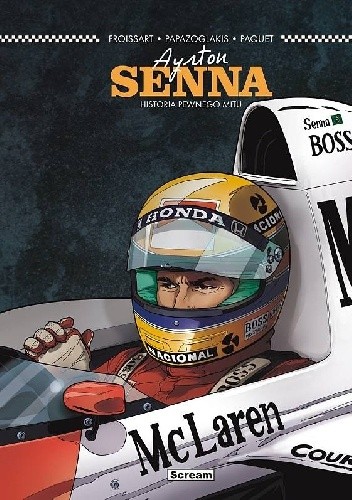Ayrton Senna - Historia pewnego mitu
