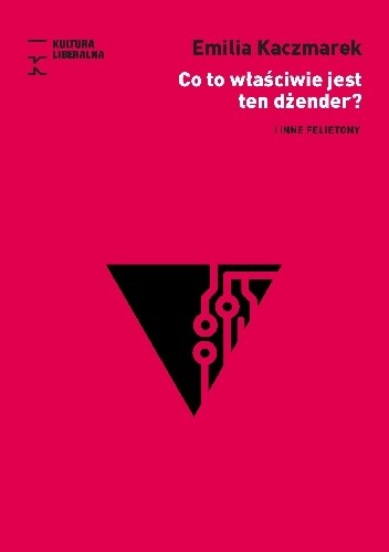 Co to właściwie jest ten dżender? I inne felietony