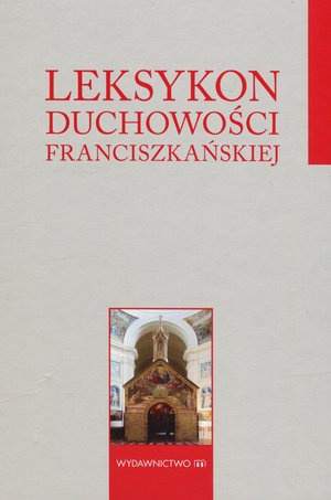 Leksykon duchowości franciszkańskiej