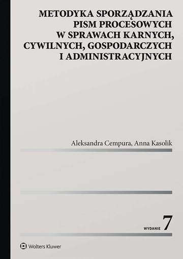 Metodyka sporządzania pism procesowych w sprawach karnych, cywilnych, gospodarczych i administracyjnych
