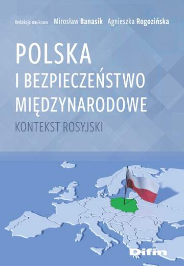 Polska i bezpieczeństwo międzynarodowe. Kontekst rosyjski