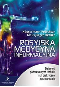 Rosyjska medycyna informacyjna dziewięć podstawowych technik i ich praktyczne zastosowanie