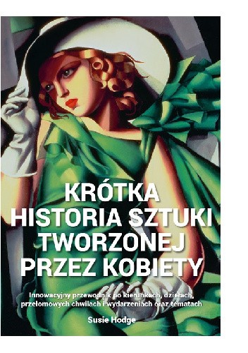 Krótka historia sztuki tworzonej przez kobiety