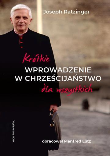 Krótkie wprowadzenie w chrześcijaństwo dla wszystkich