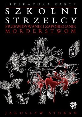 Szkolni strzelcy: przewidywanie i zapobieganie morderstwom