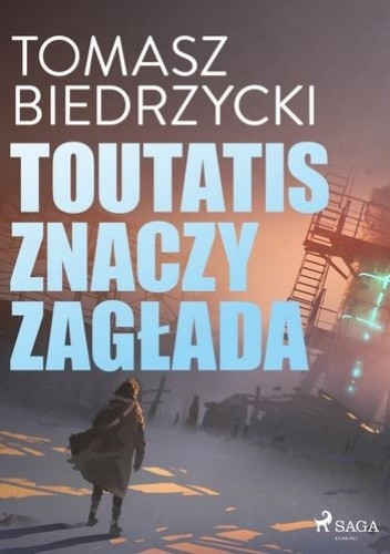 Toutatis znaczy Zagłada
