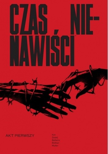 Czas nienawiści. Akt Pierwszy