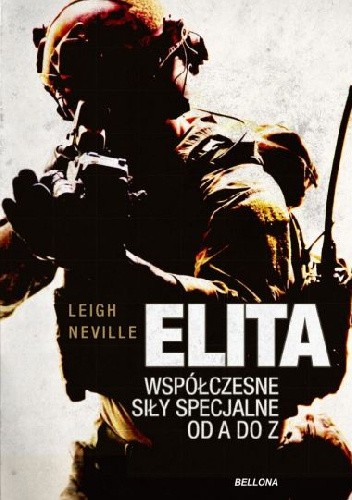 Elita. Współczesne oddziały specjalne od A do Z