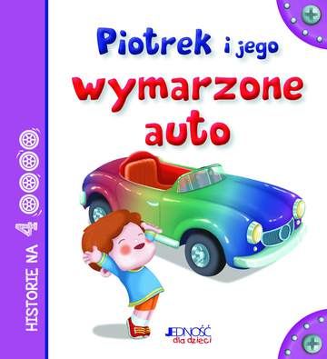 Piotrek i jego wymarzone auto historie na 4 kółkach