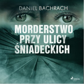 Morderstwo przy ulicy Śniadeckich