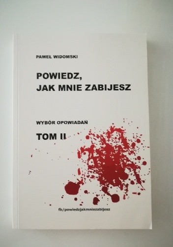 Powiedz, jak mnie zabijesz. Tom II