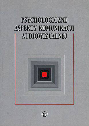 Psychologiczne aspekty komunikacji audiowizualnej