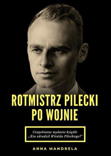 Rotmistrz Pilecki po wojnie