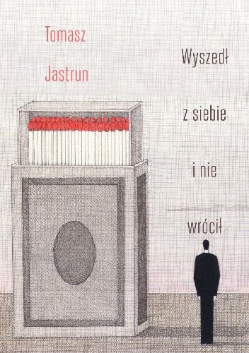 Wyszedł z siebie i nie wrócił