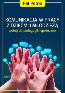 Komunikacja w pracy z dziećmi i młodzieżą