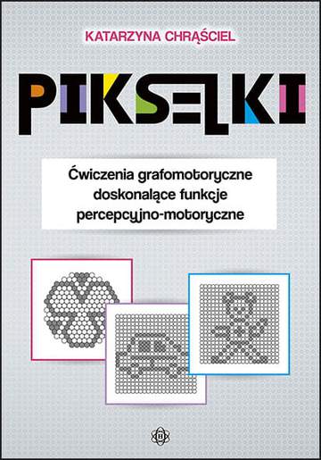 Pikselki ćwiczenia grafomotoryczne doskonalące funkcje percepcyjno-motoryczne