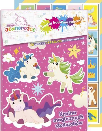 Kraina magicznych słodziaków. Moje jednorożce. Dodaj kolorów zabawie