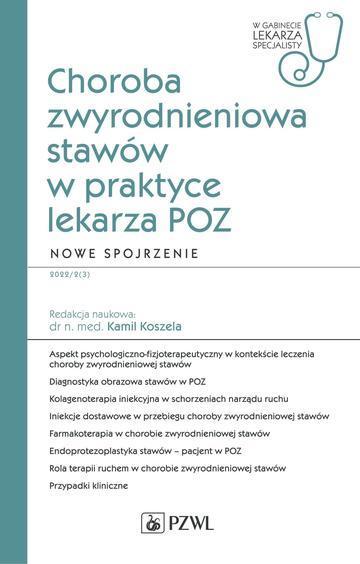 Choroba zwyrodnieniowa stawów w praktyce lekarza POZ. Nowe spojrzenie. W gabinecie lekarza POZ. W gabinecie lekarza Podstawowej Opieki Zdrowotnej