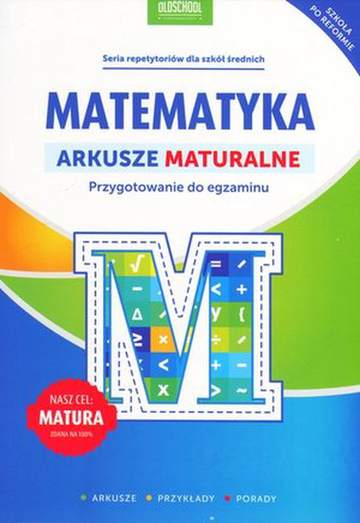 Matematyka arkusze maturalne przygotowanie do egzaminu