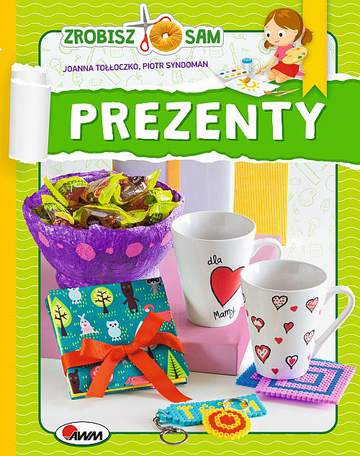 Prezenty. Zrobisz to sam