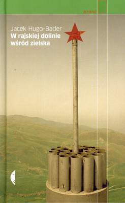 W rajskiej dolinie wśród zielska