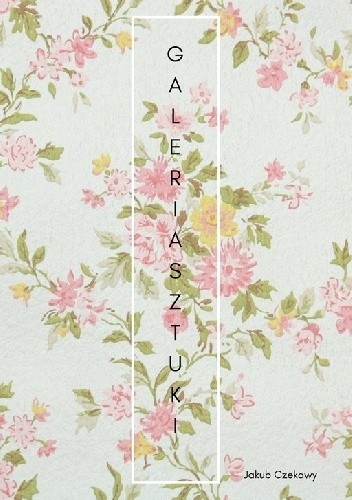 Galeria sztuki: Rozdział 1, odrzucona miłość