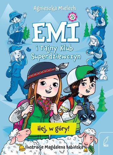 Hej, w góry! Emi i Tajny Klub Superdziewczyn. Tom 13 wyd. 2026