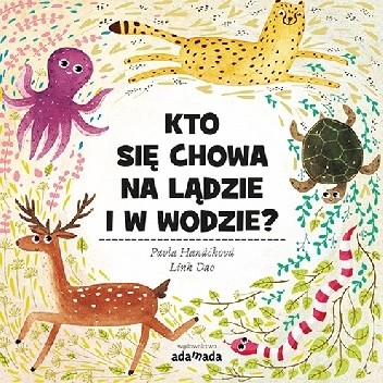 Kto się chowa na lądzie i w wodzie?