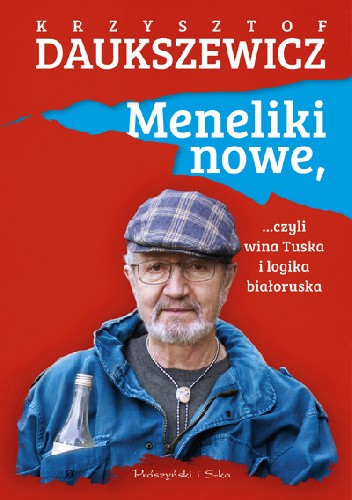 Meneliki nowe, czyli wina Tuska i logika białoruska