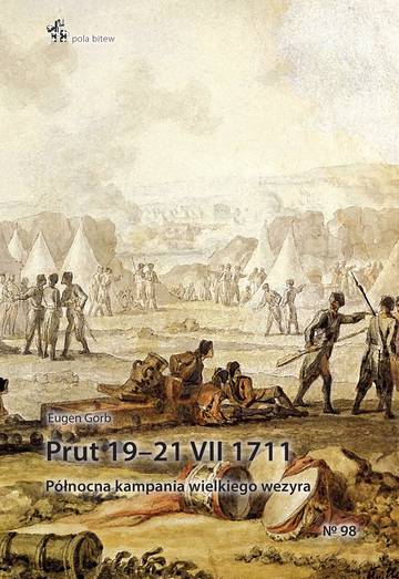 Prut 19–21.VII.1711. Północna kampania wielkiego wezyra