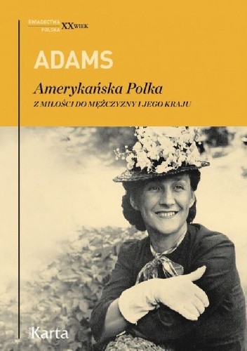 Adams. Amerykańska Polka. Z miłości do mężczyzn
